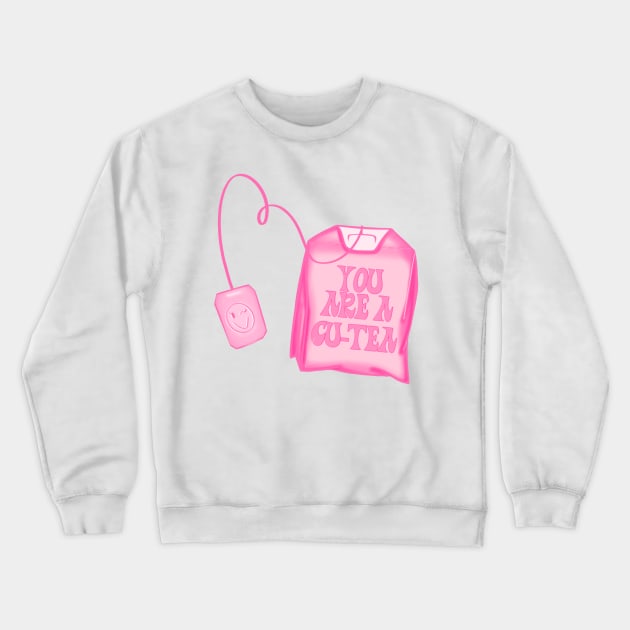 you are a cute-tea Crewneck Sweatshirt by Alexandra Five